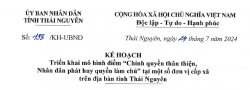 Thái Nguyên - Triển khai mô hình “Chính quyền thân thiện, Nhân dân phát huy quyền làm chủ”