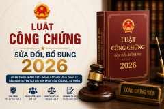 Nhiều điểm mới đáng chú ý trong Luật Công chứng sửa đổi năm 2026