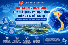 Thái Nguyên ban hành Quy chế quản lý hoạt động thông tin đối ngoại