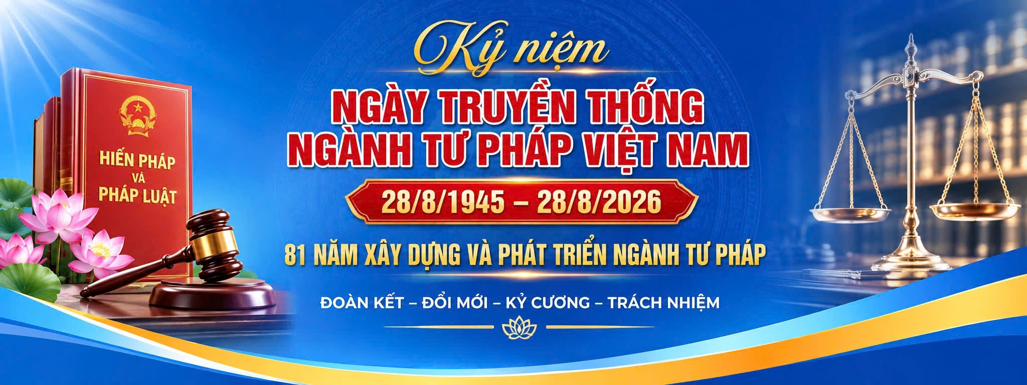 81 NĂM NGÀNH TƯ PHÁP VIỆT NAM - TỰ HÀO TRUYỀN THỐNG, VỮNG BƯỚC TRONG KỶ NGUYÊN PHÁT TRIỂN MỚI